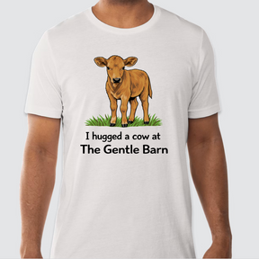 Legacy "I Hugged a Cow at The Gentle Barn" T-Shirt (Reimagined)